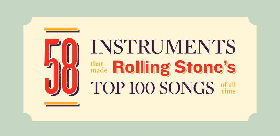 58 Instruments Made Rolling Stone's Top 100 Songs of All Time [Yes, the Piano is on there!] - New & Used Pianos | Restorations | & More